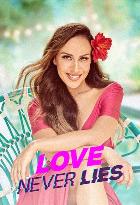 Phim Tình yêu không lừa dối - Love Never Lies (2021)